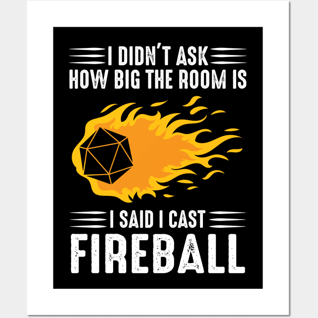 I cast Fireball Wizard Sorcerer DM Gift TTRPG Wall Art by wildbot